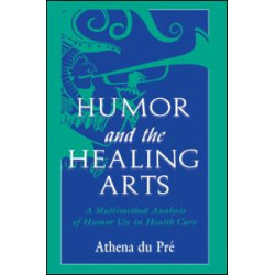 Humor and the Healing Arts Humor and the Healing Arts
