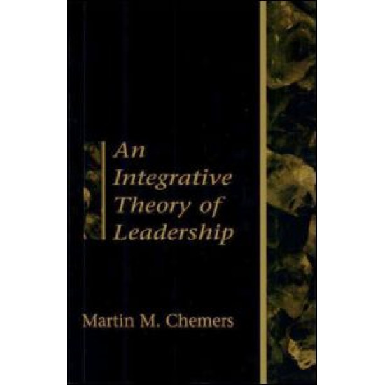 An Integrative Theory of Leadership An Integrative Theory of Leadership