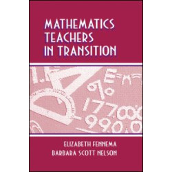 Mathematics Teachers in Transition Mathematics Teachers in Transition