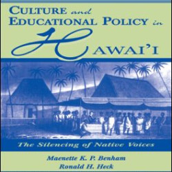 Culture and Educational Policy in Hawai'i Culture and Educational Policy in Hawai'i
