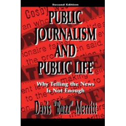Public Journalism and Public Life Public Journalism and Public Life
