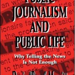 Public Journalism and Public Life Public Journalism and Public Life