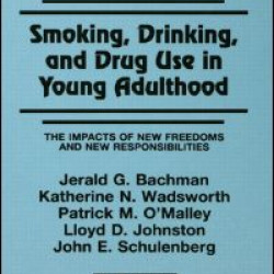 Smoking, Drinking, and Drug Use in Young Adulthood Smoking, Drinking, and Drug Use in Young Adulthood