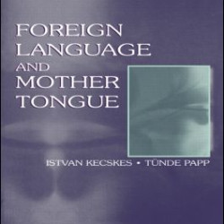 Foreign Language and Mother Tongue Foreign Language and Mother Tongue