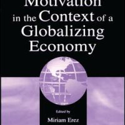 Work Motivation in the Context of A Globalizing Economy Work Motivation in the Context of A Globalizing Economy