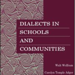 Dialects in Schools and Communities Dialects in Schools and Communities