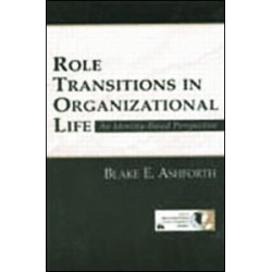Role Transitions in Organizational Life Role Transitions in Organizational Life