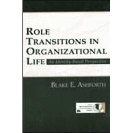 Role Transitions in Organizational Life