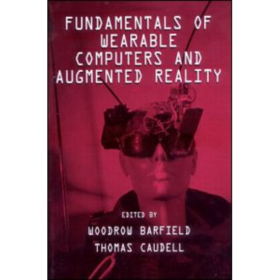 Fundamentals of Wearable Computers and Augmented Reality
