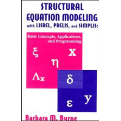 Structural Equation Modeling With Lisrel, Prelis, and Simplis Structural Equation Modeling With Lisrel, Prelis, and Simplis