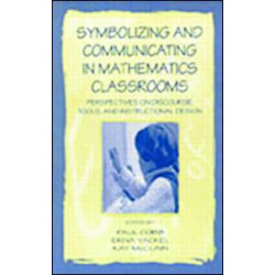 Symbolizing and Communicating in Mathematics Classrooms Symbolizing and Communicating in Mathematics Classrooms