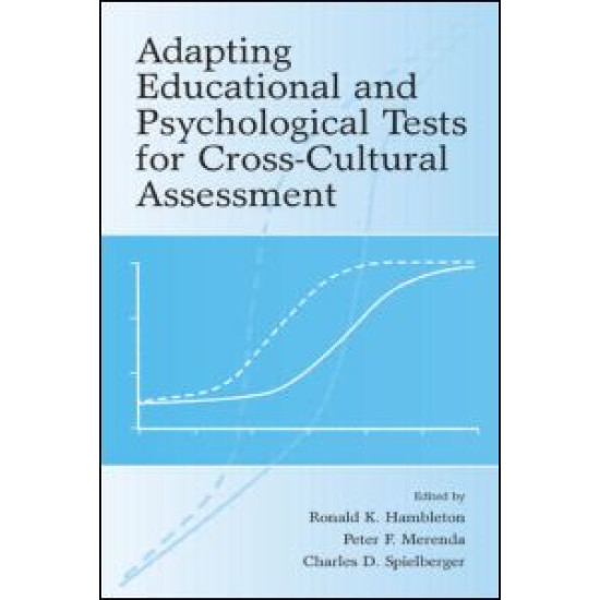 Adapting Educational and Psychological Tests for Cross-Cultural Assessment Adapting Educational and Psychological Tests for Cross-Cultural Assessment