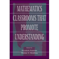 Mathematics Classrooms That Promote Understanding Mathematics Classrooms That Promote Understanding