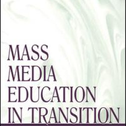 Mass Media Education in Transition Mass Media Education in Transition