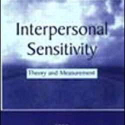 Interpersonal Sensitivity Interpersonal Sensitivity