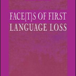 Face[t]s of First Language Loss