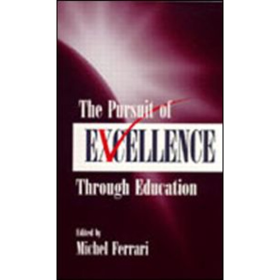 The Pursuit of Excellence Through Education