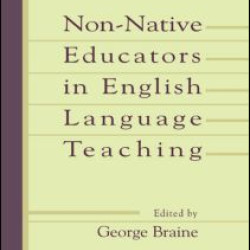 Non-native Educators in English Language Teaching Non-native Educators in English Language Teaching