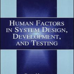 Human Factors in System Design, Development, and Testing