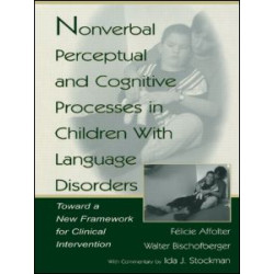 Nonverbal Perceptual and Cognitive Processes in Children With Language Disorders Nonverbal Perceptual and Cognitive Processes in Children With Language Disorders