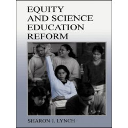Equity and Science Education Reform Equity and Science Education Reform