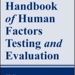 Handbook of Human Factors Testing and Evaluation Handbook of Human Factors Testing and Evaluation