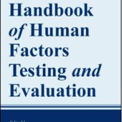 Handbook of Human Factors Testing and Evaluation Handbook of Human Factors Testing and Evaluation