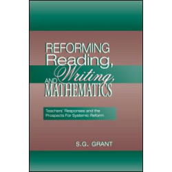 Reforming Reading, Writing, and Mathematics Reforming Reading, Writing, and Mathematics