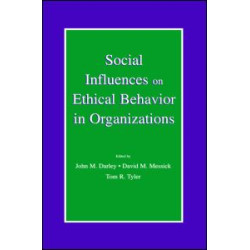 Social Influences on Ethical Behavior in Organizations