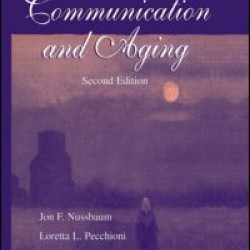 Communication and Aging Communication and Aging