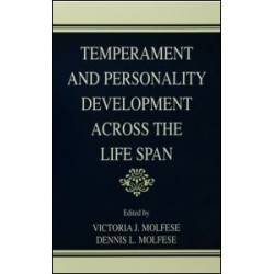 Temperament and Personality Development Across the Life Span Temperament and Personality Development Across the Life Span