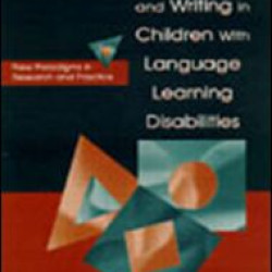 Speaking, Reading, and Writing in Children With Language Learning Disabilities