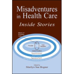 Misadventures in Health Care Misadventures in Health Care