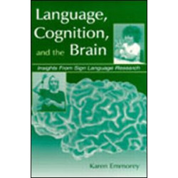 Language, Cognition, and the Brain Language, Cognition, and the Brain