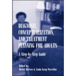Diagnosis, Conceptualization, and Treatment Planning for Adults Diagnosis, Conceptualization, and Treatment Planning for Adults