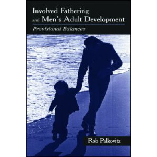 Involved Fathering and Men's Adult Development