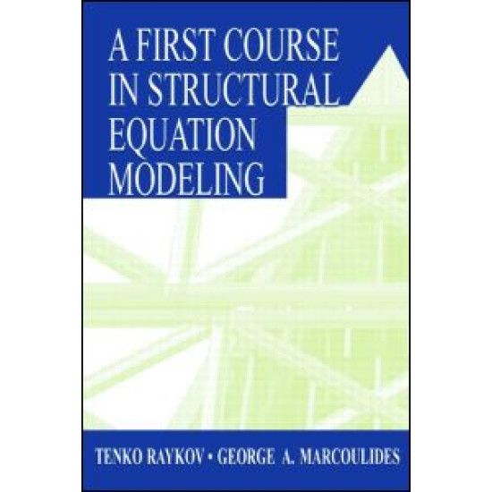 A First Course in Structural Equation Modeling A First Course in Structural Equation Modeling