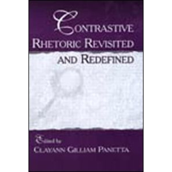 Contrastive Rhetoric Revisited and Redefined
