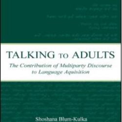 Talking to Adults Talking to Adults