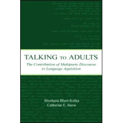 Talking to Adults Talking to Adults