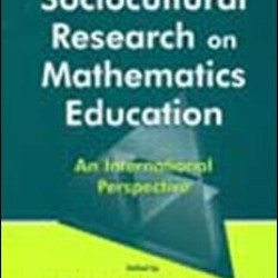 Sociocultural Research on Mathematics Education Sociocultural Research on Mathematics Education