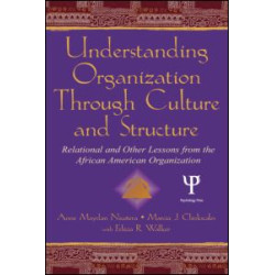 Understanding Organization Through Culture and Structure