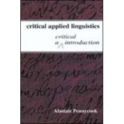 Critical Applied Linguistics Critical Applied Linguistics