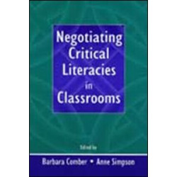 Negotiating Critical Literacies in Classrooms