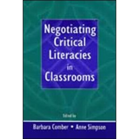 Negotiating Critical Literacies in Classrooms