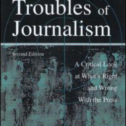 The Troubles of Journalism The Troubles of Journalism