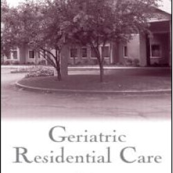 Geriatric Residential Care Geriatric Residential Care