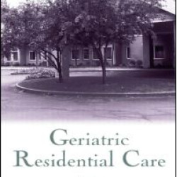 Geriatric Residential Care Geriatric Residential Care