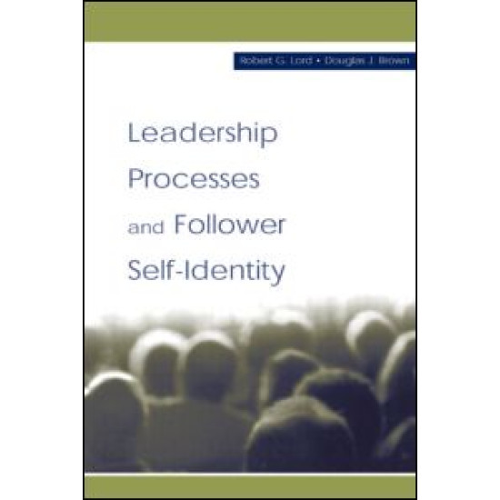 Leadership Processes and Follower Self-identity