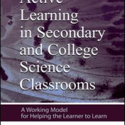 Active Learning in Secondary and College Science Classrooms
